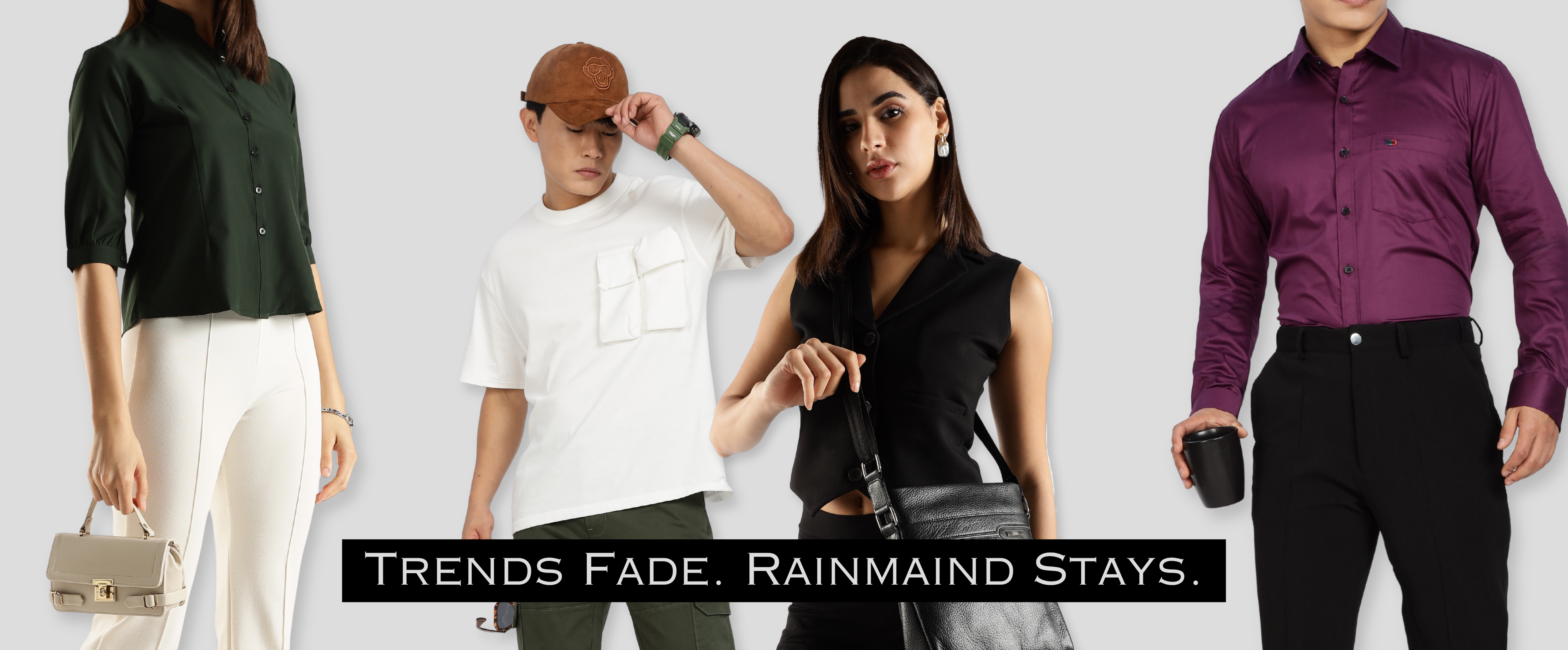 Trends Fade Rainmaind Stays