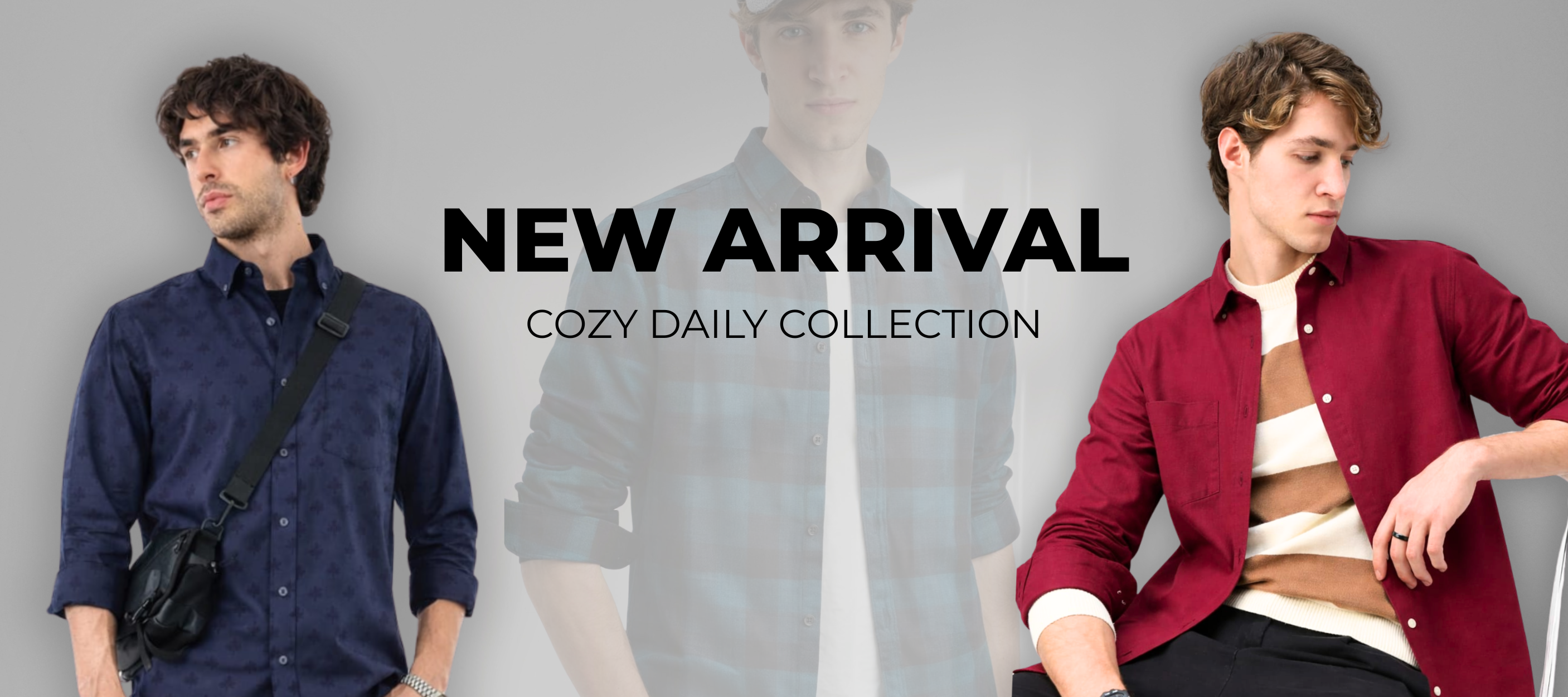 Three men wearing clothing from a 'New Arrival Cozy Daily Collection' on a gray background.