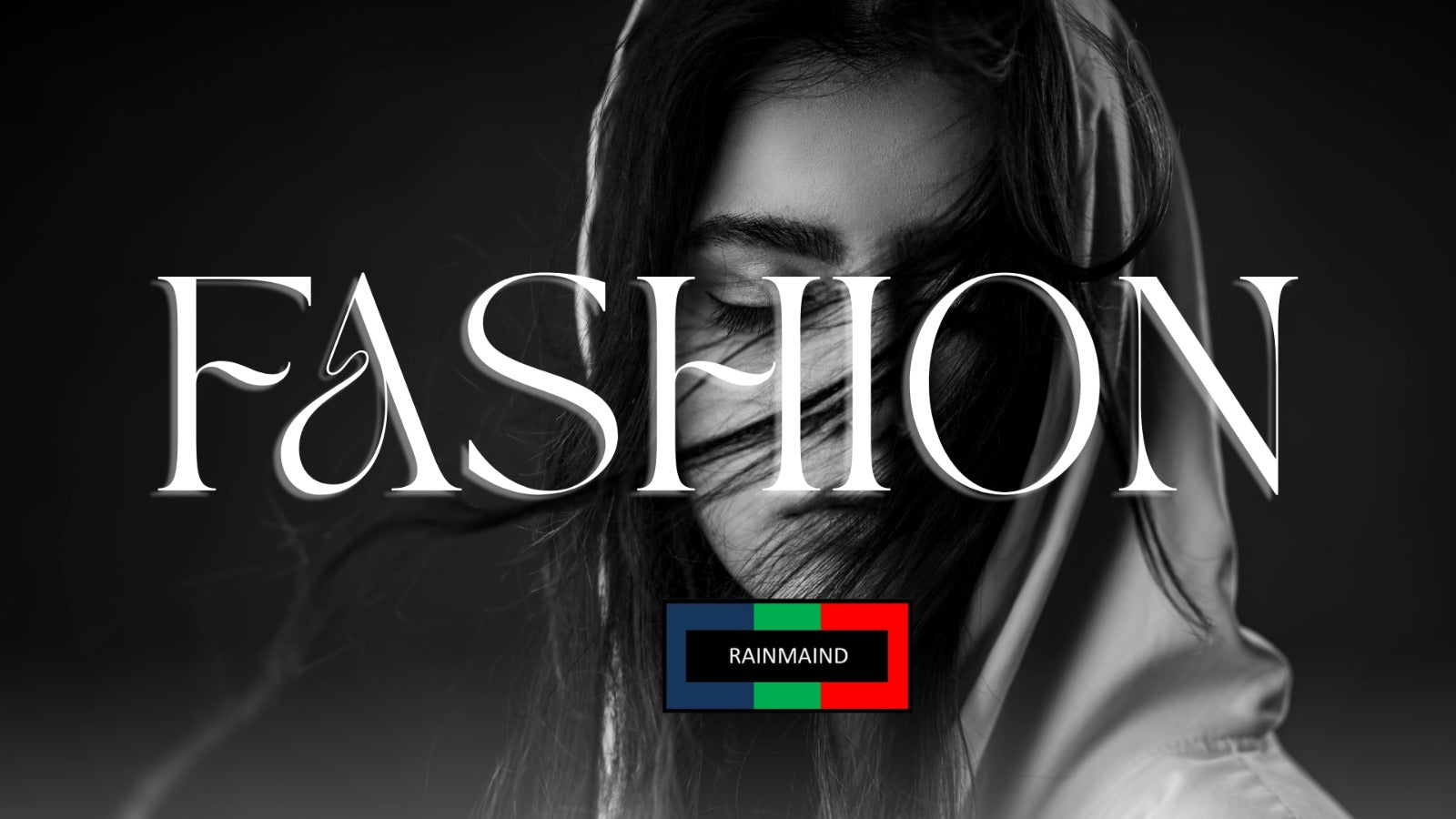 Black and white fashion-themed image with 'FASHION' text and Rainmaker logo.